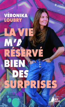 La vie m'a réservé bien des surprises